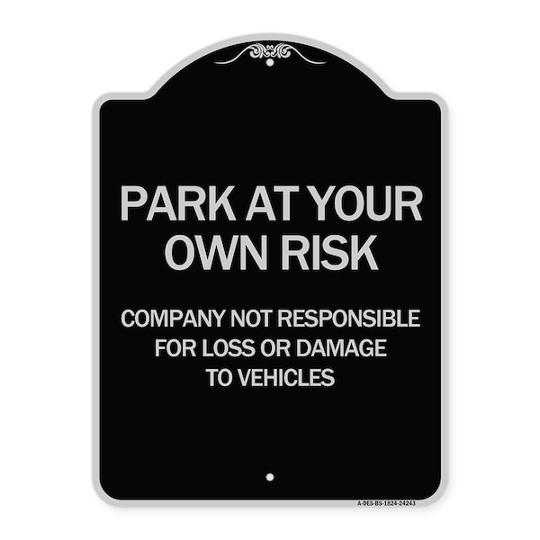Signmission Company Not Responsible for Loss or Damage to Vehicles Heavy-Gauge Alum, 24" x 18", BS-1824-24243 A-DES-BS-1824-24243 - main